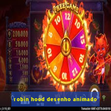 robin hood desenho animado